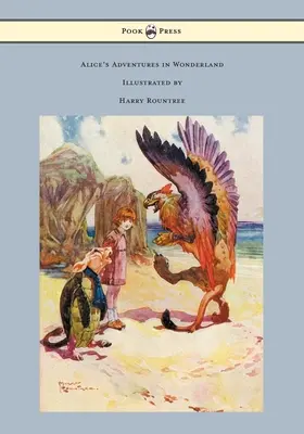 Les Aventures d'Alice au pays des merveilles - Illustré par Harry Rountree - Alice's Adventures in Wonderland - Illustrated by Harry Rountree