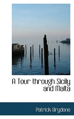 Voyage en Sicile et à Malte - A Tour Through Sicily and Malta