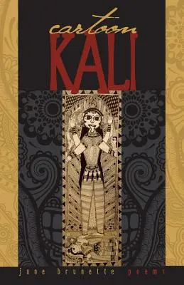 Cartoon Kali : poèmes pour les temps dangereux - Cartoon Kali: poems for dangerous times