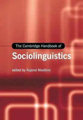 Le manuel de sociolinguistique de Cambridge - The Cambridge Handbook of Sociolinguistics