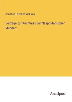 Guide pour la recherche de la tarte napolitaine - Beitrge zur Kenntniss der Neapolitanischen Mundart