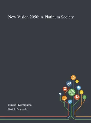 Nouvelle vision 2050 : Une société de platine - New Vision 2050: A Platinum Society