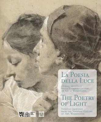 La poésie de la lumière : Dessins vénitiens de la National Gallery of Art, Washington - The Poetry of Light: Venetian Drawings from the National Gallery of Art, Washington