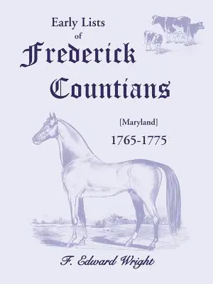 Listes anciennes du comté de Frederick, Maryland, 1765-1775 - Early Lists of Frederick County, Maryland 1765-1775