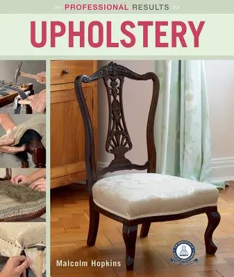 Résultats professionnels : La tapisserie d'ameublement - Professional Results: Upholstery