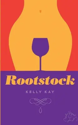 Rootstock : LaChappelle/ Whittier Vineyard : Livre 2 - Rootstock: LaChappelle/ Whittier Vineyard: Book 2