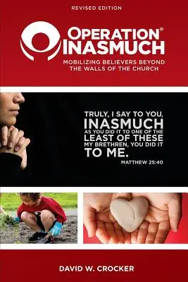 Opération Inasmuch : Mobiliser les croyants au-delà des murs de l'Église - Operation Inasmuch: Mobilizing Believers Beyond the Walls of the Church