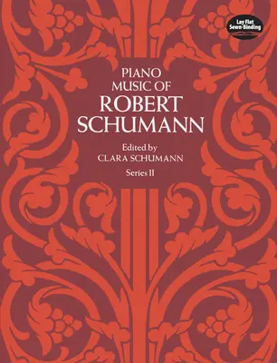 Musique pour piano de Robert Schumann, série II - Piano Music of Robert Schumann, Series II