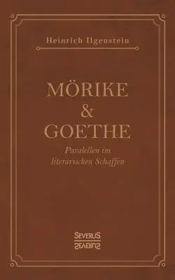 Mrike et Goethe : Parallèles dans le travail littéraire - Mrike und Goethe: Parallelen im literarischen Schaffen