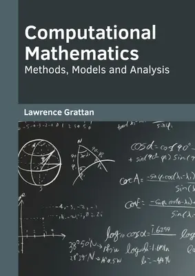 Les mathématiques computationnelles : Méthodes, modèles et analyses - Computational Mathematics: Methods, Models and Analysis