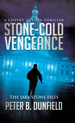 Stone-Cold Vengeance : Un thriller d'action secrète - Stone-Cold Vengeance: A Covert Action Thriller