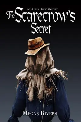 Le secret de l'épouvantail : un mystère d'Alton Oaks - The Scarecrow's Secret: An Alton Oaks Mystery