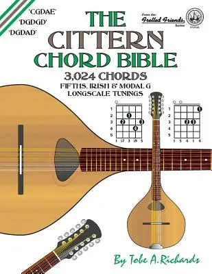 La bible des accords de cistre : Accords en Fifths, Irish et Modal G Longscale 3,024 Chords - The Cittern Chord Bible: Fifths, Irish and Modal G Longscale Tunings 3,024 Chords