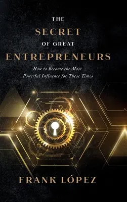 Le secret des grands entrepreneurs - The secret of great entrepreneurs