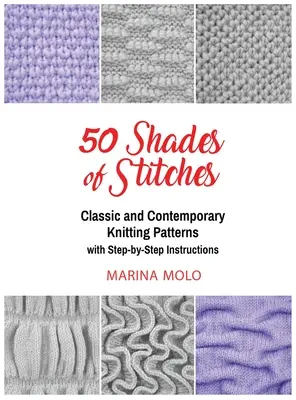 50 nuances de points - Vol 2 : Modèles de tricot classiques et contemporains - 50 Shades of Stitches - Vol 2: Classic and Contemporay Knitting Patterns
