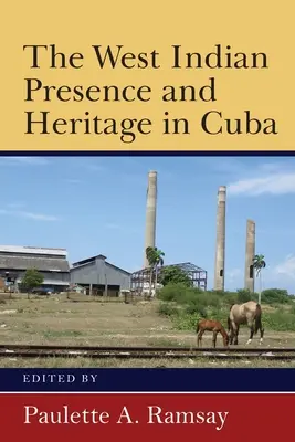 La présence et le patrimoine antillais à Cuba - The West Indian Presence and Heritage in Cuba