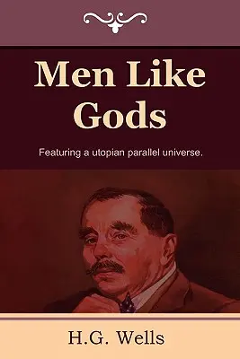 Des hommes comme des dieux - Men Like Gods