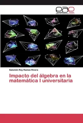 Impact de l'algèbre sur la mathématique I universitaire - Impacto del lgebra en la matemtica I universitaria