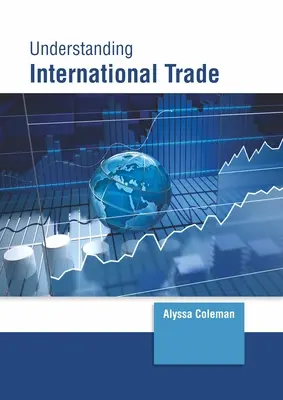 Comprendre le commerce international - Understanding International Trade
