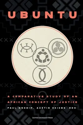 Ubuntu : Une étude comparative d'un concept africain de justice - Ubuntu: A Comparative Study of an African Concept of Justice