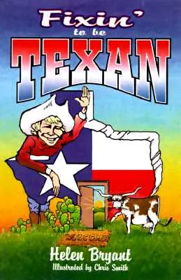 Envie d'être texan - Fixin' To Be Texan
