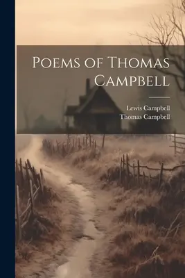 Poèmes de Thomas Campbell - Poems of Thomas Campbell