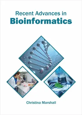 Progrès récents en bioinformatique - Recent Advances in Bioinformatics