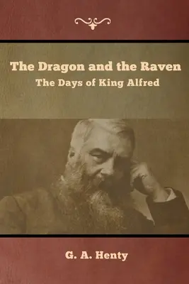 Le dragon et le corbeau : Les jours du roi Alfred - The Dragon and the Raven: The Days of King Alfred