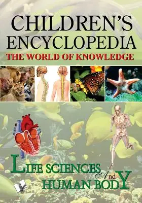 Encyclopédie des enfants - Sciences de la vie et corps humain - Children'S Encyclopedia - Life Science and Human Body