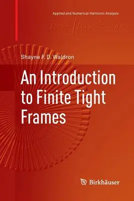 Une introduction aux cadres finis serrés - An Introduction to Finite Tight Frames