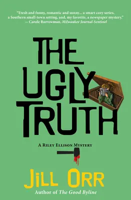 L'horrible vérité : Un mystère de Riley Ellison - The Ugly Truth: A Riley Ellison Mystery