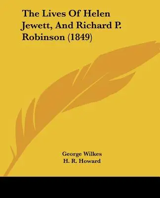 La vie d'Helen Jewett et de Richard P. Robinson (1849) - The Lives Of Helen Jewett, And Richard P. Robinson (1849)