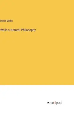 Philosophie naturelle de Wells - Wells's Natural Philosophy