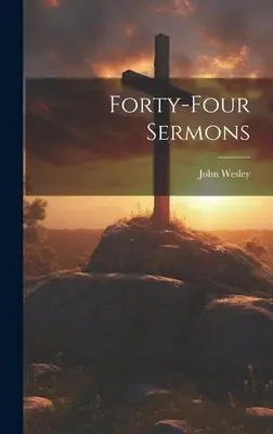 Quarante-quatre sermons - Forty-four Sermons