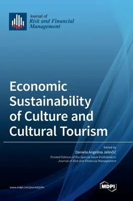 Durabilité économique de la culture et du tourisme culturel - Economic Sustainability of Culture and Cultural Tourism