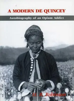 Un De Quincey moderne : Autobiographie d'un opiomane - A Modern De Quincey: Autobiography of an Opium Addict