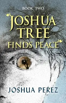 L'arbre de Josué trouve la paix, livre deux - Joshua Tree Finds Peace, Book Two