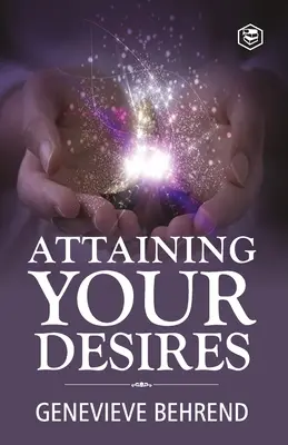 Atteindre vos désirs - Attaining Your Desires