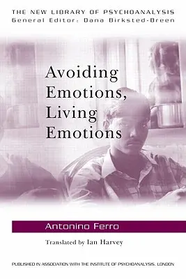 Éviter les émotions, vivre les émotions - Avoiding Emotions, Living Emotions