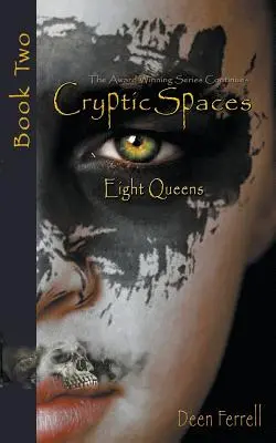 Les Espaces Cryptiques : Livre 2 : Huit Reines - Cryptic Spaces: Book Two: Eight Queens