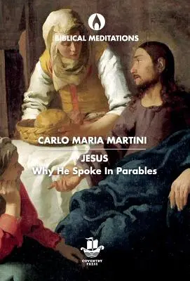 Jésus : Pourquoi il a parlé en paraboles - Jesus: Why He Spoke in Parables