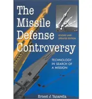 La controverse sur la défense antimissile : La technologie à la recherche d'une mission - The Missile Defense Controversy: Technology in Search of a Mission