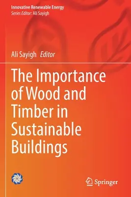 L'importance du bois dans les bâtiments durables - The Importance of Wood and Timber in Sustainable Buildings