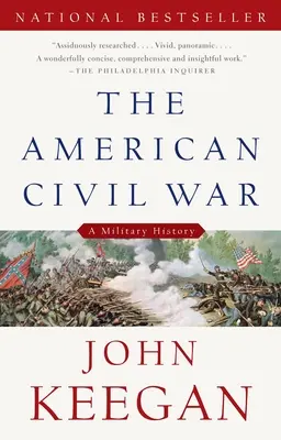 La guerre civile américaine : une histoire militaire - The American Civil War: A Military History