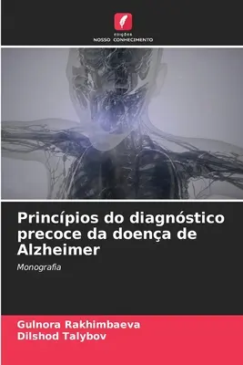 Principes du diagnostic précoce de la maladie d'Alzheimer - Princpios do diagnstico precoce da doena de Alzheimer