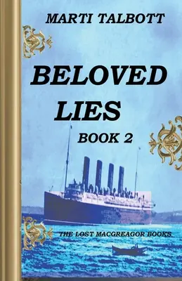 Mensonges bien-aimés, Livre 2 - Beloved Lies, Book 2