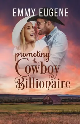 Promouvoir le cow-boy milliardaire - Promoting the Cowboy Billionaire