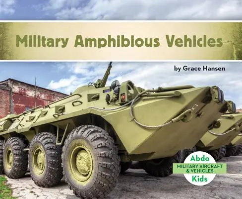 Véhicules militaires amphibies - Military Amphibious Vehicles