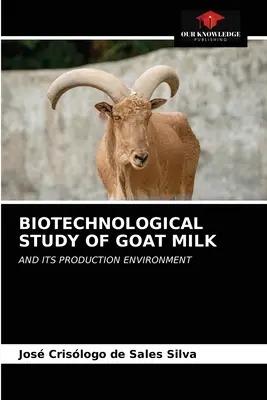 Étude biotechnologique du lait de chèvre - Biotechnological Study of Goat Milk