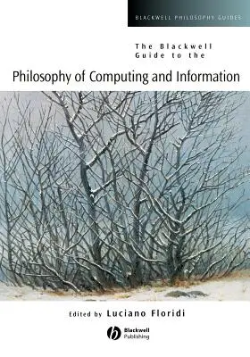 Le guide Blackwell de la philosophie de l'informatique et de l'information - The Blackwell Guide to the Philosophy of Computing and Information